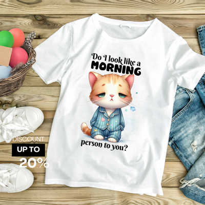 Custom Tee Do I Look Like a Morning Person to You? 5 days Shipping